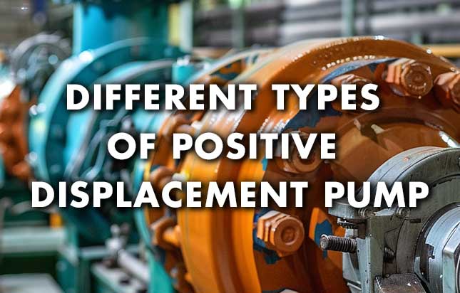 different types positive displacement pump